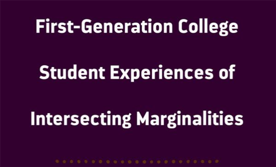 First-Generation College Student Experiences of Intersecting Marginalities